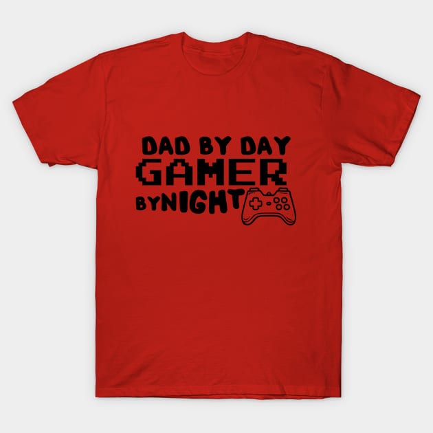 Dad By Day Gamer By Night T-Shirt by Pigmentdesign